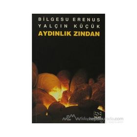 Aydınlık Zından - Bilgesu Erenus Yalçın Küçük
