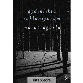 Aydınlıkta Saklanıyorum - Murat Uğurlu