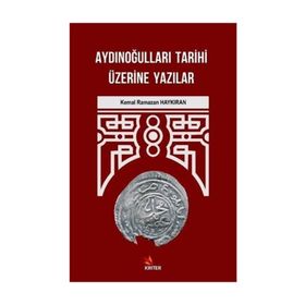 Aydınoğulları Tarihi Üzerine Yazılar Kriter Yayınları