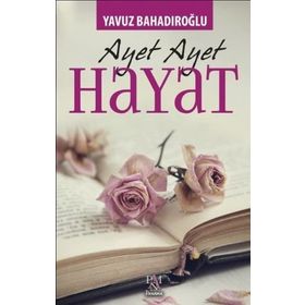 Ayet Ayet Hayat - Yavuz Bahadıroğlu
