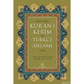 AYET AYET KUR´AN-I KERIM VE TÜRKÇE ANLAMI (MEAL) - HÜSEYİN ELMALI; ÖMER DUMLU