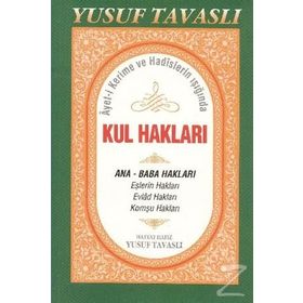 AYET-I KERIME VE HADISLERIN IŞIĞINDA KUL HAKLARI (B44) ANA-BABA HAKLARI - YUSUF TAVASLI