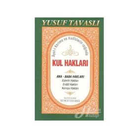 AYET-I KERIME VE HADISLERIN IŞIĞINDA KUL HAKLARI (B44) ANA-BABA HAKLARI - YUSUF TAVASLI