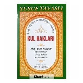 AYET-I KERIME VE HADISLERIN IŞIĞINDA KUL HAKLARI (B44) ANA-BABA HAKLARI - YUSUF TAVASLI