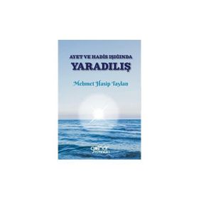 Ayet ve Hadis Işığında Yaradılış - Mehmet Hasip Taylan