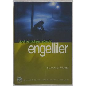 Ayet ve Hadisler Işığında Engelliler - İsmail Karagöz