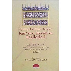 Ayet ve Hadislerin Dilinden Kur'an-ı Kerim'in Faziletleri - Fatih Çollak