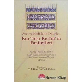 Ayet ve Hadislerin Dilinden Kur'an-ı Kerim'in Faziletleri - Fatih Çollak