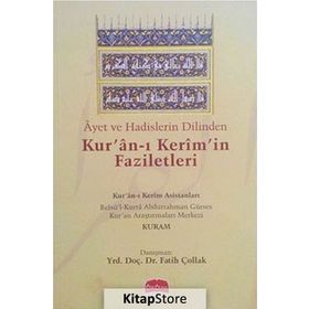 Ayet ve Hadislerin Dilinden Kur'an-ı Kerim'in Faziletleri - Fatih Çollak