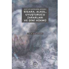 Ayet ve Hadislerin Işığında Sigara Alkol Uyuşturucu Zararları ve Dini Hükmü-Diyanet İşleri Başkanlığı