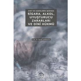 Ayet ve Hadislerin Işığında Sigara Alkol Uyuşturucu Zararları ve Dini Hükmü-Diyanet İşleri Başkanlığı