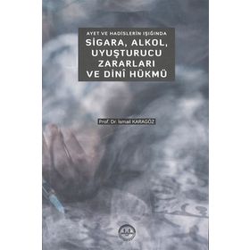 Ayet ve Hadislerin Işığında Sigara Alkol Uyuşturucu Zararları ve Dini Hükmü-Diyanet İşleri Başkanlığı