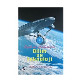 Ayet ve Hadislerle Bilim ve Teknoloji - Ramazan Tekeş
