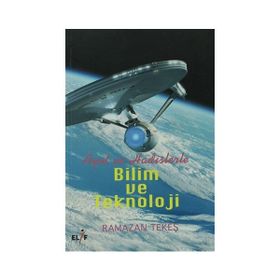 Ayet ve Hadislerle Bilim ve Teknoloji - Ramazan Tekeş