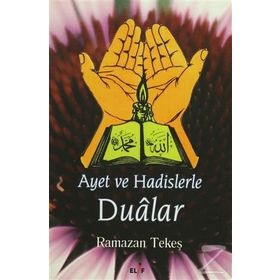 AYET VE HADISLERLE DUÂLAR - RAMAZAN TEKEŞ