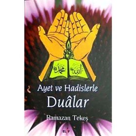 AYET VE HADISLERLE DUÂLAR - RAMAZAN TEKEŞ