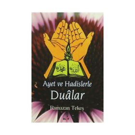 AYET VE HADISLERLE DUÂLAR - RAMAZAN TEKEŞ
