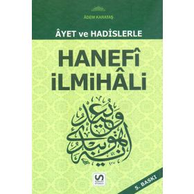 AYET VE HADISLERLE HANEFI İLMİHALİ - ADEM KARATAŞ