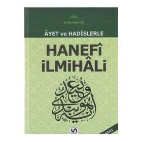 AYET VE HADISLERLE HANEFI İLMİHALİ - ADEM KARATAŞ