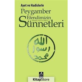AYET VE HADISLERLE PEYGAMBER EFENDIMIZIN (S.A.V) SÜNNETLERI - SELAHATTIN DOĞAN