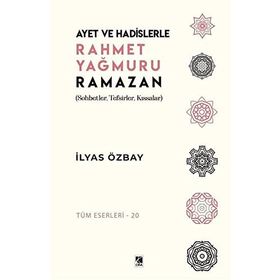Ayet ve Hadislerle Rahmet Yağmuru Ramazan İlyas Özbay
