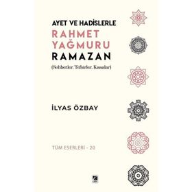 Ayet ve Hadislerle Rahmet Yağmuru Ramazan İlyas Özbay