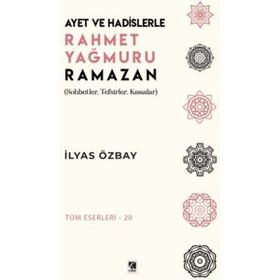 Ayet ve Hadislerle Rahmet Yağmuru Ramazan İlyas Özbay
