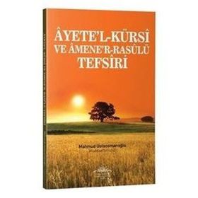 Ayete'l-kürsi Ve Amene'r-rasulü Tefsiri / Mahmud Ustaosmanoğlu / Ahıska Yayınevi