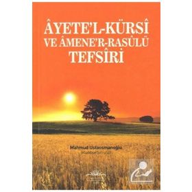 Ayete'l-kürsi Ve Amene'r-rasulü Tefsiri / Mahmud Ustaosmanoğlu / Ahıska Yayınevi