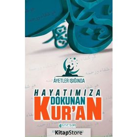 Ayetler Işığında Hayatımıza Dokunan Kur'an - Mahir Demirkol