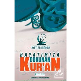 Ayetler Işığında Hayatımıza Dokunan Kur'an - Mahir Demirkol
