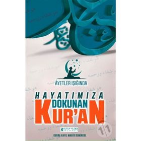 Ayetler Işığında Hayatımıza Dokunan Kur'an - Mahir Demirkol