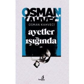Ayetler Işığında - Osman Kahveci