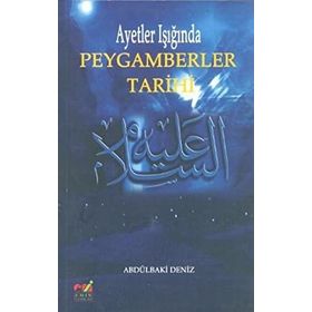 AYETLER IŞIĞINDA PEYGAMBERLER TARIHI - ABDÜLBAKI DENIZ