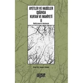 Ayetler ve Hadisler Işığında Kuran ve Mahiyeti 2 / Adem Dölek / Rağbet Yayınları