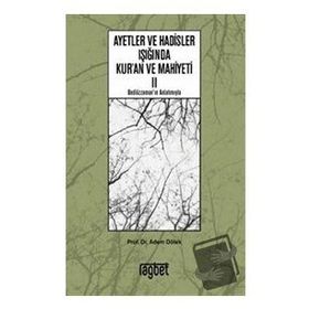 Ayetler ve Hadisler Işığında Kuran ve Mahiyeti 2 / Adem Dölek / Rağbet Yayınları
