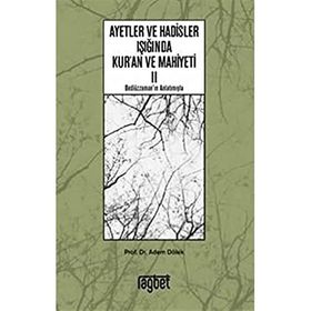 Ayetler ve Hadisler Işığında Kuran ve Mahiyeti 2 / Adem Dölek / Rağbet Yayınları