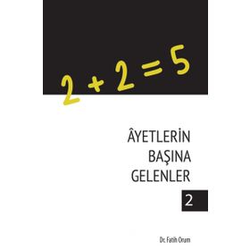 Ayetlerin Başına Gelenler 2 - Dr. Fatih Orum