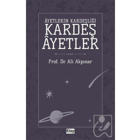 Ayetlerin Kardeşliği - Kardeş Ayetler Ali Akpınar