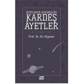 Ayetlerin Kardeşliği - Kardeş Ayetler Ali Akpınar