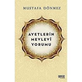 Ayetlerin Mevlevi Yorumu - Mustafa Dönmez - Gece Kitaplığı