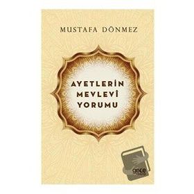 Ayetlerin Mevlevi Yorumu - Mustafa Dönmez - Gece Kitaplığı