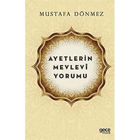 Ayetlerin Mevlevi Yorumu - Mustafa Dönmez - Gece Kitaplığı