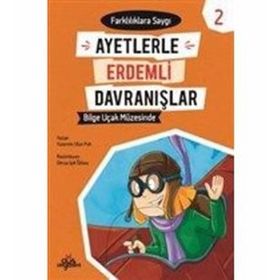 Ayetlerle Erdemli Davranışlar 2 - Bilge Uçak Müzesinde-Yasemin Ulun Pak