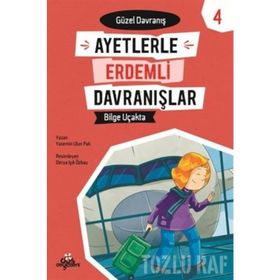 Ayetlerle Erdemli Davranışlar 4 - Bilge Uçakta - Yasemin Ulun Pak