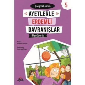 Ayetlerle Erdemli Davranışlar 5 Bilge Sporda - Yaemin Ulun Pak