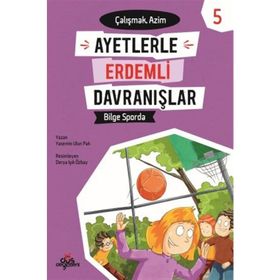 Ayetlerle Erdemli Davranışlar 5 Bilge Sporda - Yaemin Ulun Pak