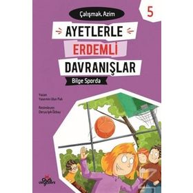 Ayetlerle Erdemli Davranışlar 5 Bilge Sporda - Yaemin Ulun Pak