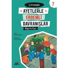 Ayetlerle Erdemli Davranışlar 7 - Bilge'nin Planı-Yasemin Ulun Pak