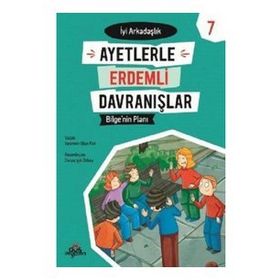 Ayetlerle Erdemli Davranışlar 7 - Bilge'nin Planı-Yasemin Ulun Pak